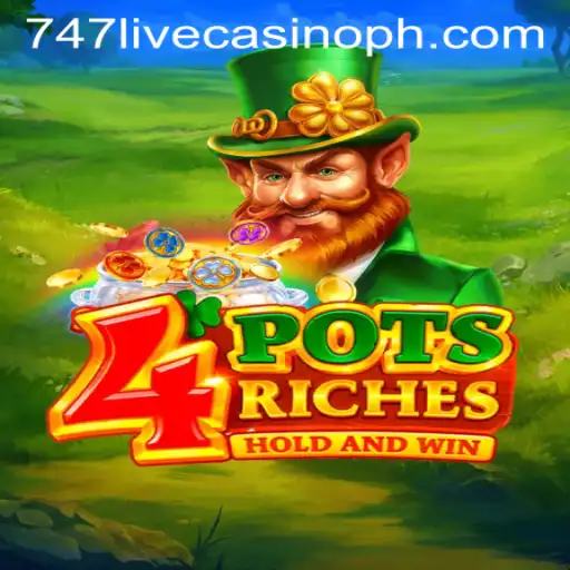Exploring the Thrills of 4potsriches at 747 Live Casino