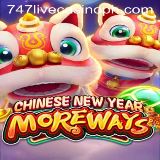Exploring CHINESENEWYEARMOREWAYS: A Thrilling Experience at 747 Live Casino