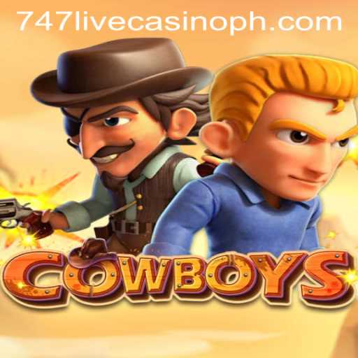 Discover COWBOYS: A Thrilling Adventure in 747 Live Casino
