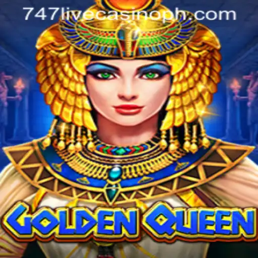 Experience the Thrill of GoldenQueen at 747 Live Casino