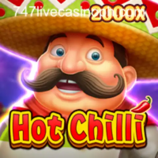 Exploring HotChilli at 747 Live Casino