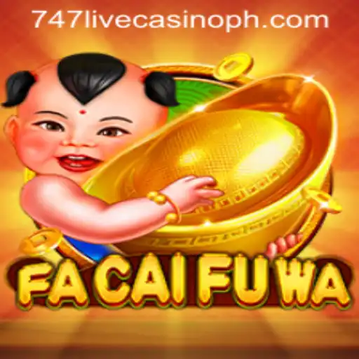 Explore the Exciting World of FaCaiFuWa at 747 Live Casino