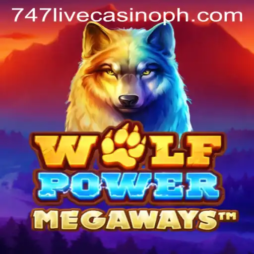 Discover the Thrilling World of WolfPowerMega at 747 Live Casino