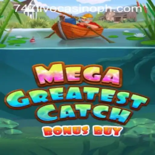 Discover the Thrilling World of MegaGreatestCatchBonusBuy at 747 Live Casino