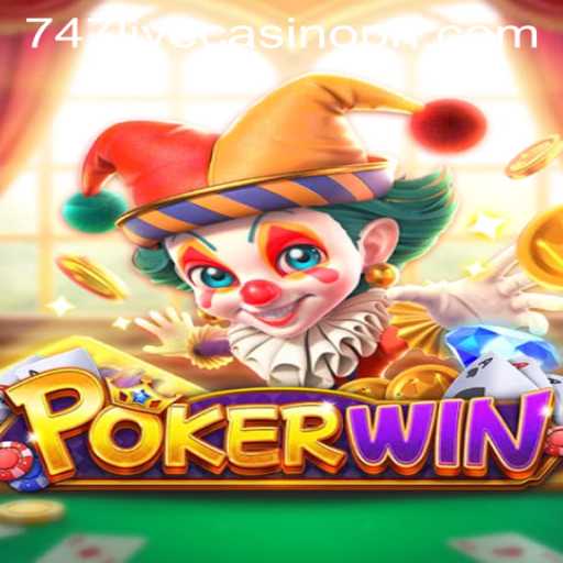 Discover the Excitement of POKERWIN at 747 Live Casino