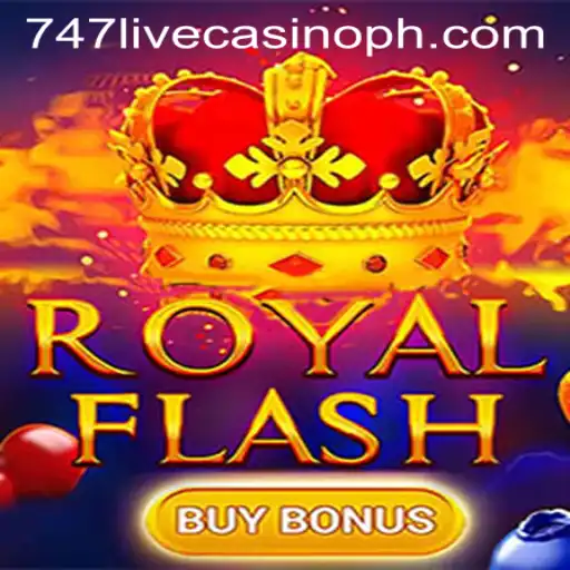 Discover RoyalFlashBuyBonus at 747 Live Casino