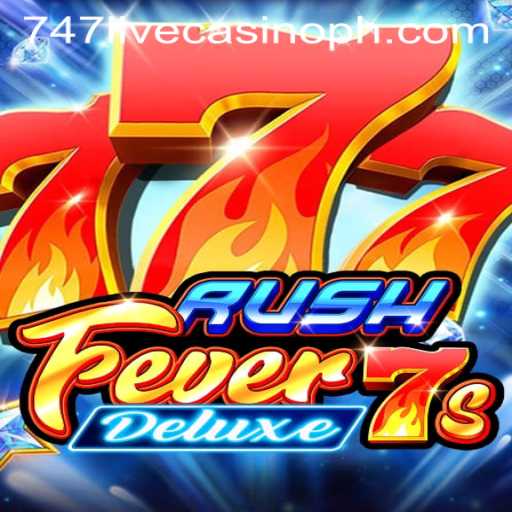 Experience the Thrill with RushFever7sDeluxe at 747 Live Casino