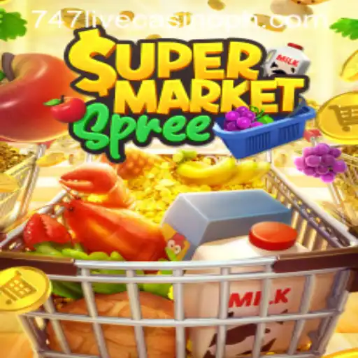 SupermarketSpree: The Exciting World of 747 Live Casino