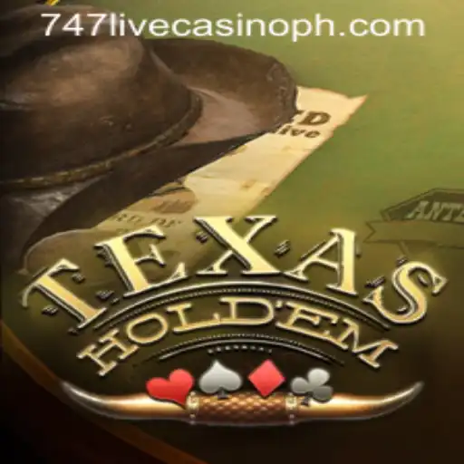 Exploring the World of Texas Hold'em at 747 Live Casino
